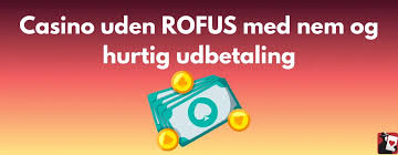 Nye Casino uden ROFUS Realitet og Muligheder